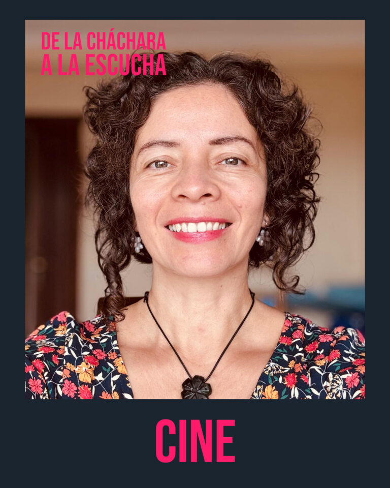 Marcela Asencio Medina. Cine en DE LA CHÁCHARA A LA ESCUCHA